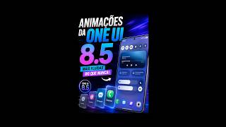 animações da One UI 8.5 #oneui8 #galaxya575g