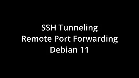 SSH Tunneling - Remote port forwarding