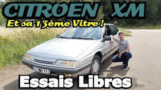 Guillaume 24 ans roule en CITROEN XM et sa SAINTE 13ème vitre !! (parole de proprio)