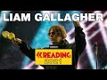 Liam Gallagher - Reading Festival 2021 [full audio]