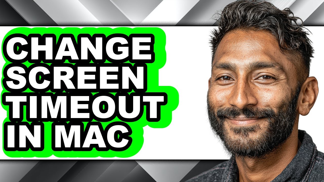 How to Change Screen Timeout in Mac - Full Guide