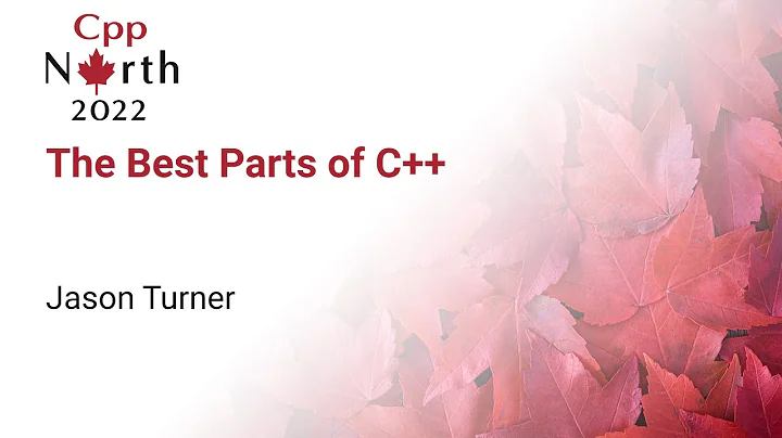 The Best Parts of C++ - Jason Turner - CppNorth 2022