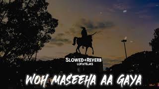 Woh Maseeha Aa Gaya Slowedreverb Marathi Lofi Song Lofixtejas
