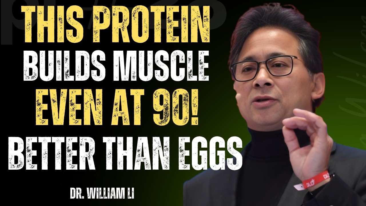 Build Muscle After 70: 8 Proteins That Work Better Than Eggs! | Dr. William Li