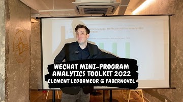 WeChat Mini-Program Analytics Toolkit 2022 by Clement Ledormeur, FABERNOVEL | Founders Breakfast