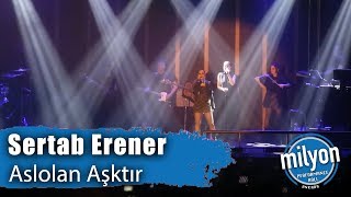 SERTAB ERENER - Aslolan Aşktır / Ankara Milyon Performance Hall (2019) Resimi