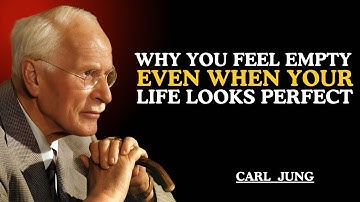 WHY YOU FEEL EMPTY EVEN WHEN YOUR LIFE LOOKS PERFECT || CARL JUNG Motivations ||
