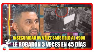 INSEGURIDAD AV VÉLEZ SARSFIELD AL 4900 Le robaron 3 veces en 45 días
