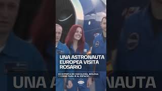 🚀DE LA LUCHA CONTRA EL CÁNCER AL ESPACIO: UNA ASTRONAUTA EUROPEA VISITA ROSARIO🚀