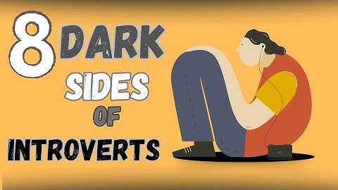 8 Dark sides of introverts |  Introverts Don