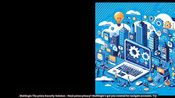 Multilogin The prime Security Solution