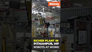 #Eicher plant in Pithampur, Madhya Pradesh. #kuka robots  in action #shorts #motownindia