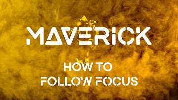 PFY - Maverick - Tutorial 4 - Follow Focus