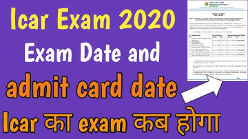 Icar exam 2020Notice by exam and admit card date  | application form date