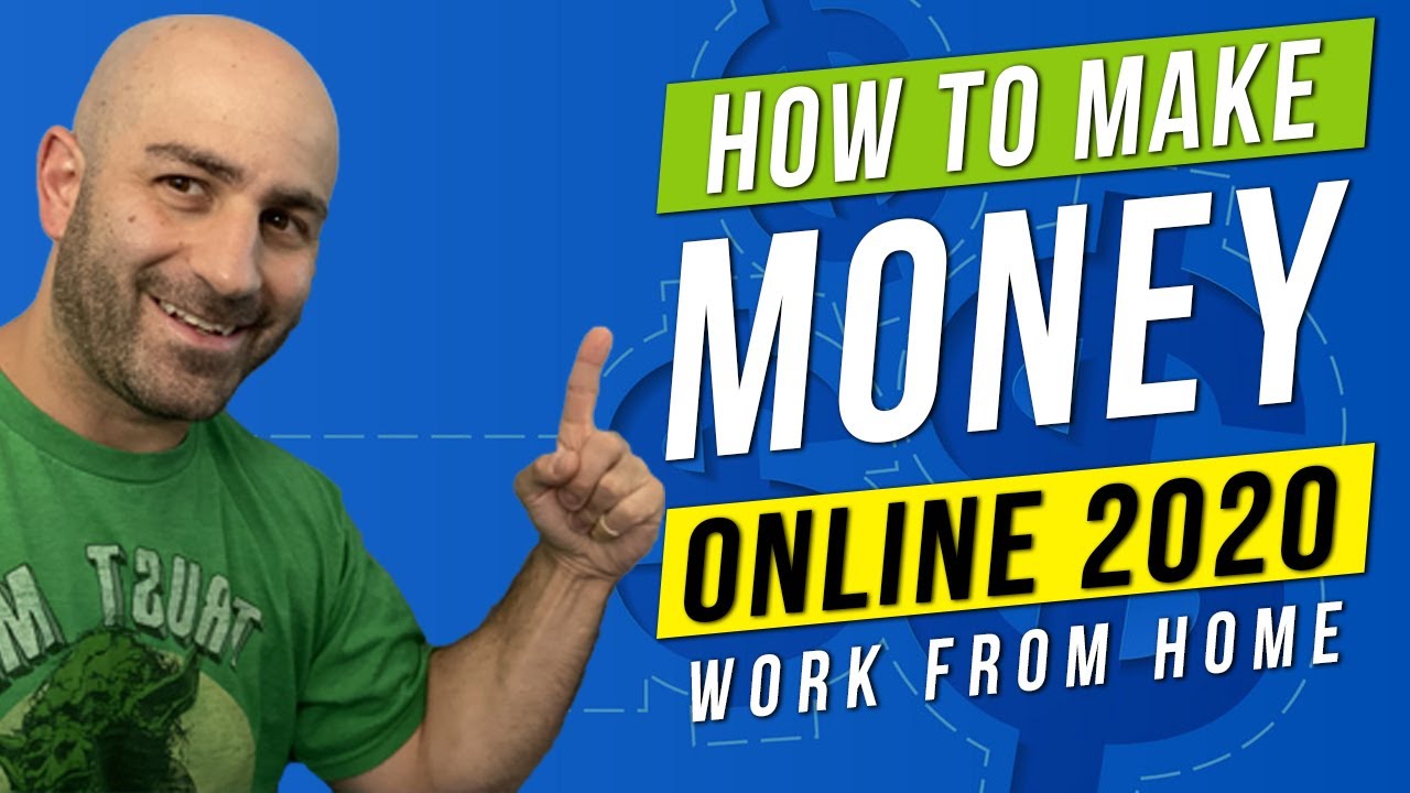 How To Make Money Online 2020 Work From Home - YouTube