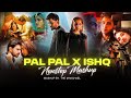 Pal Pal x Ishq Mashup 2025 | The M Michael | Arijit Singh Songs | Soulful Love Mashup