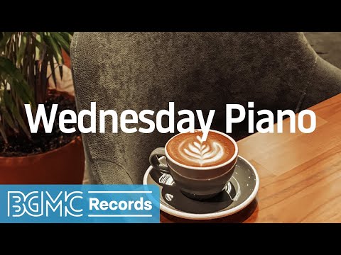 Wednesday Piano: Cozy Jazz Music with Relaxing Piano - Outdoor Coffee Shop Vibes - 早夏の午後BGM