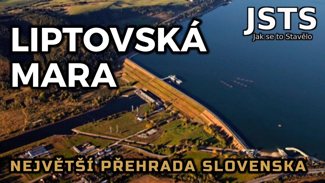 🎧 Jak se to Stavělo: Liptovská Mara – Přehrada a přečerpávací vodní elektrárna