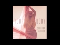 Miniature de la vidéo de la chanson Your Body (Ken Loi Remix Dub)