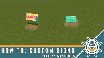 How to Create Custom Signs | Cities Skylines | Cap