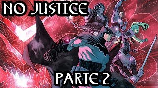 NO JUSTICE - parte 2 - alejozaaap - liga de la justicia