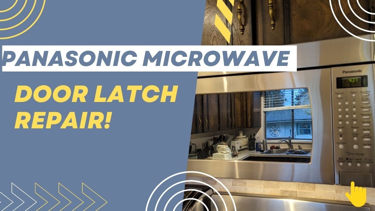 Microwave Door Latch Repair Panasonic Genius Prestige YouTube