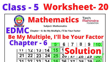 EDMC Class 5 Mathematics Worksheet 20 Chapter 6 Be My Multiple, I