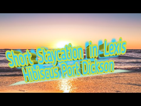 Fun and holiday in Lexis Hibiscus Port Dickson Malaysia | short