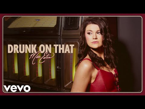 Mae Estes - Drunk On That (Lyric Video)