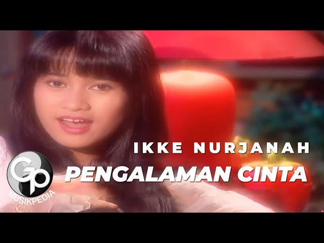 Ikke Nurjanah - Pengalaman Cinta class=