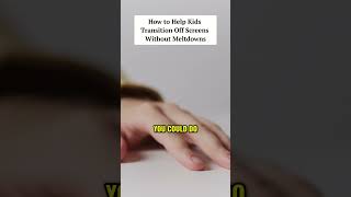 How to Help Kids Transition Off Screens Without Meltdowns #meltdownsinchildren