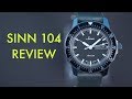Sinn 104 Review - Mid Tier Masterpiece