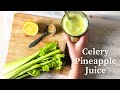 IMMUNE BOOSTING Blender Celery Pineapple 🍍 Juice | Easy & Healthy