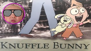 Knuffle Bunny; A Cautionary Tale by Mo Willems