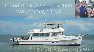 Grand Banks 52 Europa 2000 Walkthrough Tour w/ Sara Fithian  Grand Banks & Eastbay Specialist