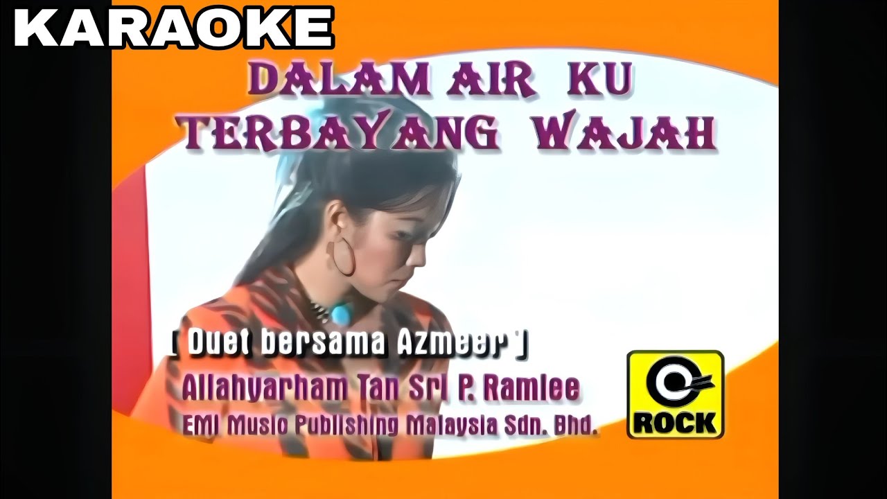 Wann & Azmeer - Dalam Air Ku Terbayang Wajah (KARAOKE NO VOCAL)