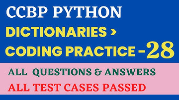 Coding Practice - 28 | Dictionaries | Python | CCBP 4.0