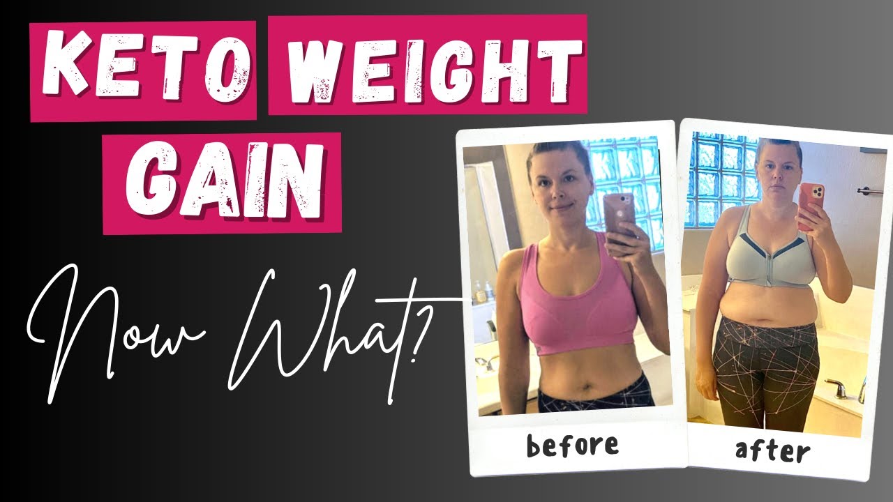 Keto Weight Gain Why I Gained Weight on Keto YouTube