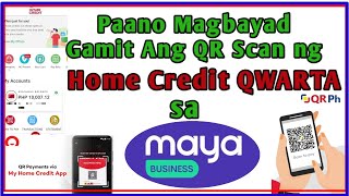 Paano Magbayad Gamit Ang QR Scan Ng Home Credit Qwarta sa Maya Business | Maricel Abadilla