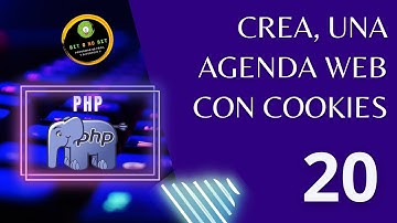 Curso PHP - 20.  Cómo Crear una Agenda Web Usando Cookies con PHP