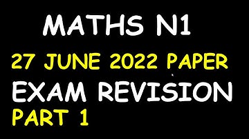 MATHS N1 FINAL EXAM REVISION 27 JUNE PAPER PART 1
