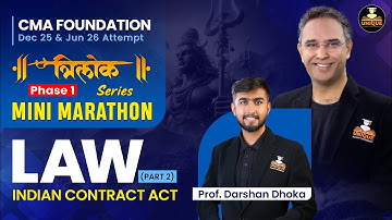 CMA Foundation | Law Revision | Indian Contract Part | Lec 2 | Dec 25 & Jun 26 | Prof. Darshan Dhoka
