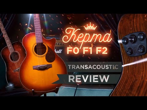 Big review of transacoustic guitars KEPMA F0, F1 and new F2!