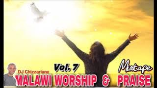 Vol.7 MALAWI WORSHIP & PRAISE MIXTAPE - DJ Chizzariana