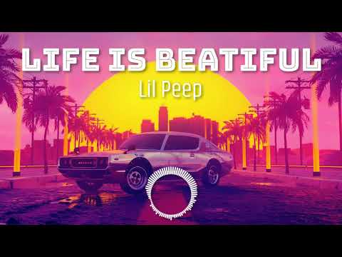 Lil Peep - Life İs Beatiful (Slowed To Perfection)