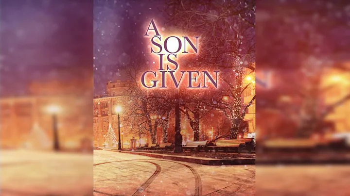 12-19-21 A Son is Given - Christmas Cantata
