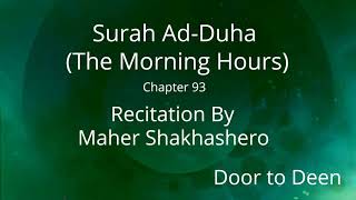 Surah Ad-Duha (The Morning Hours) Maher Shakhashero  Quran Recitation