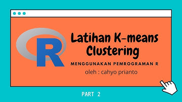 Berlatih kmeans Clustering Menggunakan Pemrograman R (part 2)