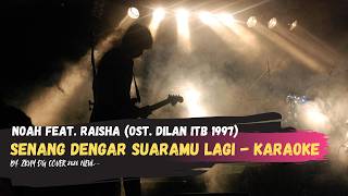 Ariel NOAH & Raisa - SENANG DENGAR SUARAMU LAGI (Karaoke Version) | Zkuy DG Music