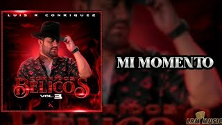 Mi Momento - Luis R Conriquez ( Video Lyrics )